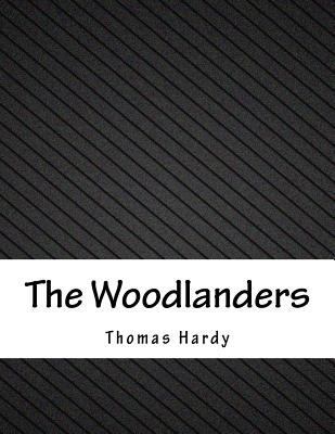 The Woodlanders 1984056026 Book Cover
