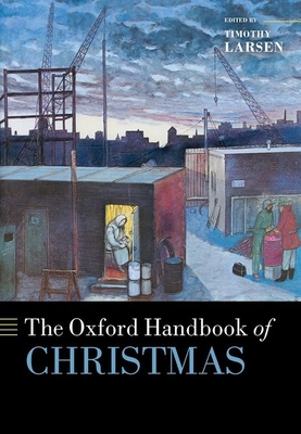 The Oxford Handbook of Christmas 0198831463 Book Cover