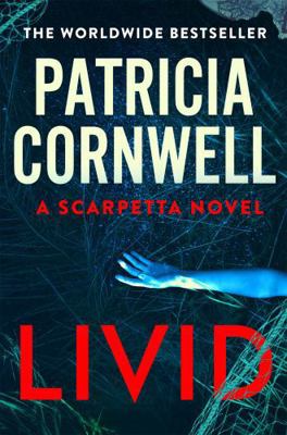 Livid: The New Kay Scarpetta Thriller from the ... 1408725819 Book Cover