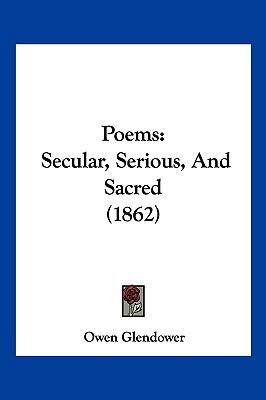 Poems: Secular, Serious, and Sacred (1862) 1104934590 Book Cover