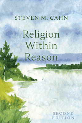 Religion Within Reason, Second Edition B0DYXXWD77 Book Cover