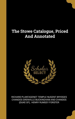 The Stowe Catalogue, Priced And Annotated 1010745662 Book Cover