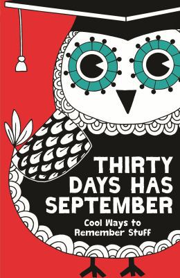 Thirty Days Has September: Cool Ways to Remembe... 1780551339 Book Cover