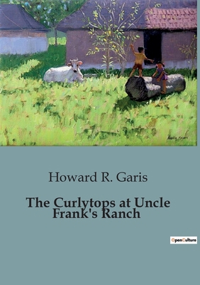 The Curlytops at Uncle Frank's Ranch B0CJ7KS8WR Book Cover