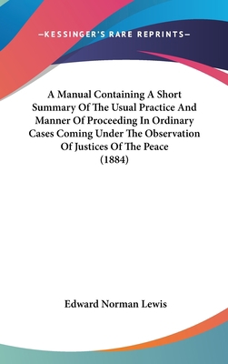 A Manual Containing a Short Summary of the Usua... 1436913640 Book Cover