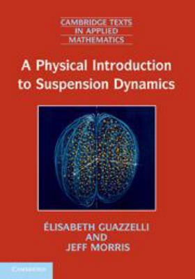 A Physical Introduction to Suspension Dynamics 0511894678 Book Cover