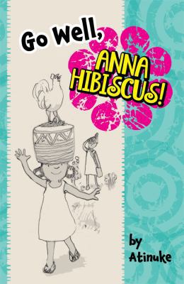 Go Well, Anna Hibiscus! 1610676793 Book Cover