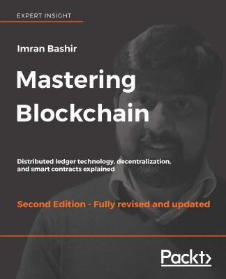 Mastering Blockchain - Second Edition: Distribu... 1788839048 Book Cover