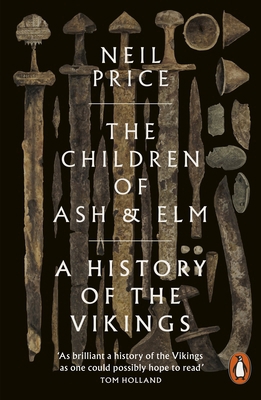 The Children of Ash and Elm: A History of the V... 0141984449 Book Cover