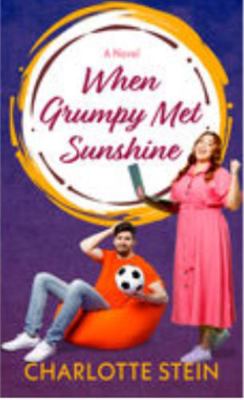 When Grumpy Met Sunshine [Large Print] 1420515993 Book Cover