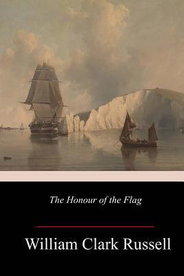 The Honour of the Flag 1986468747 Book Cover