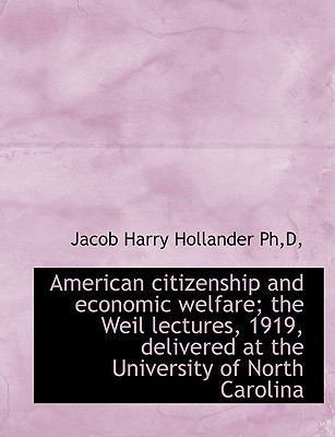 American Citizenship and Economic Welfare; The ... 1115472488 Book Cover
