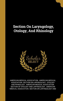 Section On Laryngology, Otology, And Rhinology 101222791X Book Cover