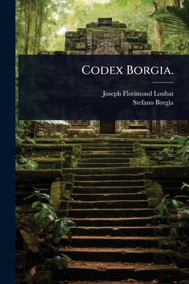 Codex Borgia. [German] 1024902463 Book Cover
