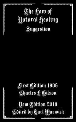 The Law of Natural Healing: Suggestion 1089694504 Book Cover