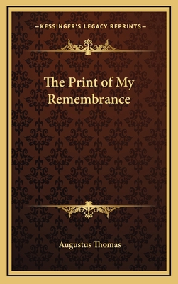 The Print of My Remembrance 1163322458 Book Cover