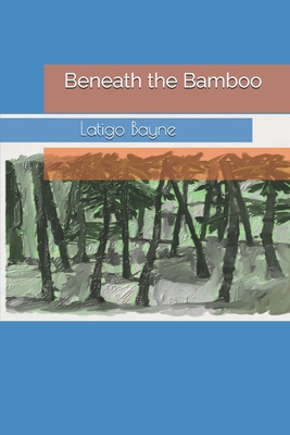 Beneath the Bamboo            Book Cover