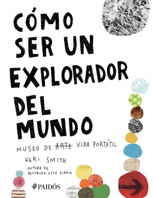 Cómo Ser Un Explorador del Mundo: Museo de (Art... [Spanish] 6075690182 Book Cover