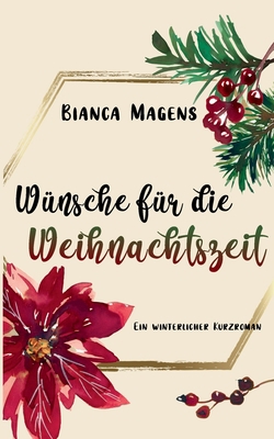 Wünsche für die Weihnachtszeit: Ein winterliche... [German] 3751999027 Book Cover