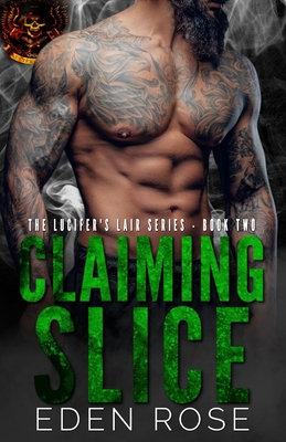 Claiming Slice: Lucifer's Lair MC 108209790X Book Cover