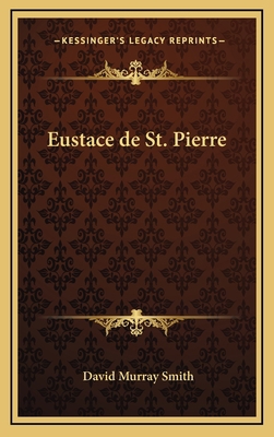 Eustace de St. Pierre 1168637937 Book Cover