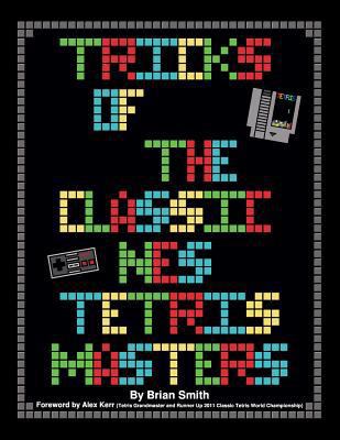 Tricks of the Classic NES Tetris Masters 1500542199 Book Cover