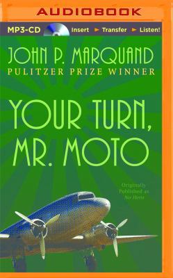 Your Turn, Mr. Moto 1511392142 Book Cover