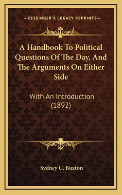 A Handbook to Political Questions of the Day, a... 1164806297 Book Cover