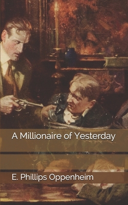 A Millionaire of Yesterday 1671039068 Book Cover