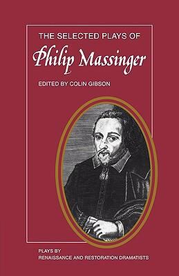 The Selected Plays of Philip Massinger: The Duk... 0521292433 Book Cover