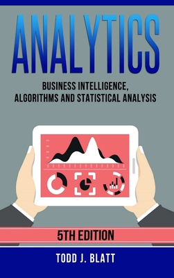Analytics: Business Intelligence, Algorithms an... 0359884865 Book Cover