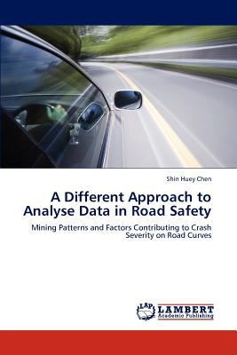 A Different Approach to Analyse Data in Road Sa... 3845434570 Book Cover