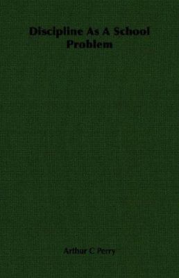 Discipline as a School Problem 1406763233 Book Cover