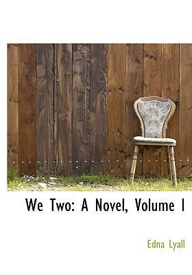 We Two: A Novel, Volume I 1115447149 Book Cover