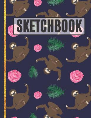 Sketchbook: Sloths and Roses Sketchbook to Prac... 1096849747 Book Cover