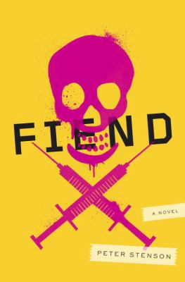 Fiend: A Novel 0770436315 Book Cover
