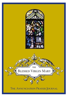 The Annunciation Prayer Journal 1716589592 Book Cover