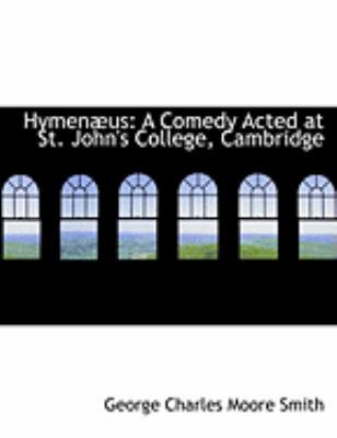 Hymenabus: A Comedy Acted at St. John's College... [Large Print] 0554956802 Book Cover