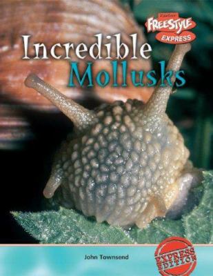 Incredible Mollusks 1410905284 Book Cover