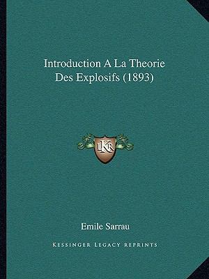Introduction A La Theorie Des Explosifs (1893) [French] 1168362660 Book Cover