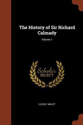 The History of Sir Richard Calmady; Volume 1 1374990744 Book Cover