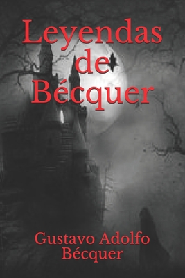 Leyendas de B?cquer [Spanish] B093RPTJS4 Book Cover