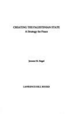 Creating the Palestinian State: A Strategy for ... 1556520557 Book Cover