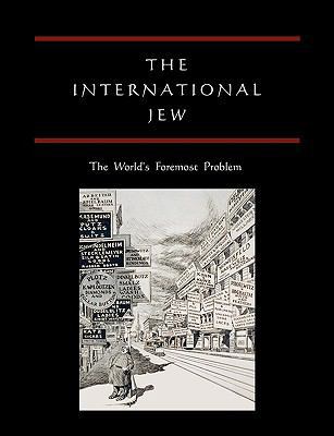 The International Jew: The World's Foremost Pro... 1578989280 Book Cover