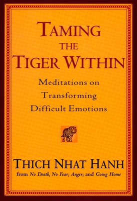 Taming the Tiger Within: Meditations on Transfo... 1594481342 Book Cover