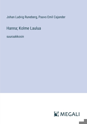 Hanna; Kolme Laulua: suuraakkosin [Finnish] 3387320221 Book Cover