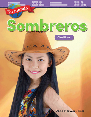 Tu Mundo: Sombreros: Clasificar [Spanish] 1425828248 Book Cover