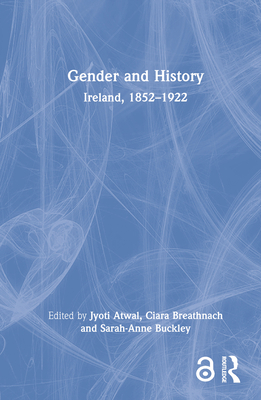 Gender and History: Ireland, 1852-1922 0367721155 Book Cover