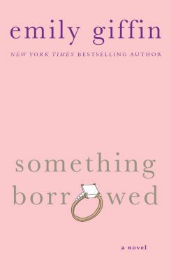 Something Borrowed 1250011868 Book Cover