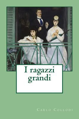 I ragazzi grandi [Italian] 1981547460 Book Cover